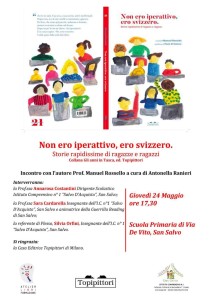 Giovedì 24 maggio il prof. Manuel Rossello, curatore di “Non ero iperattivo, ero svizzero. Storie rapidissime di ragazze e ragazzi”, incontra genitori ed insegnanti. LOCANDINA.